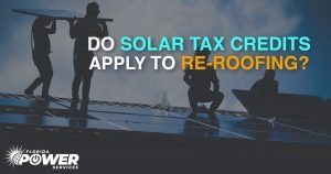 Do Solar Tax Credits Apply to Re-Roofing