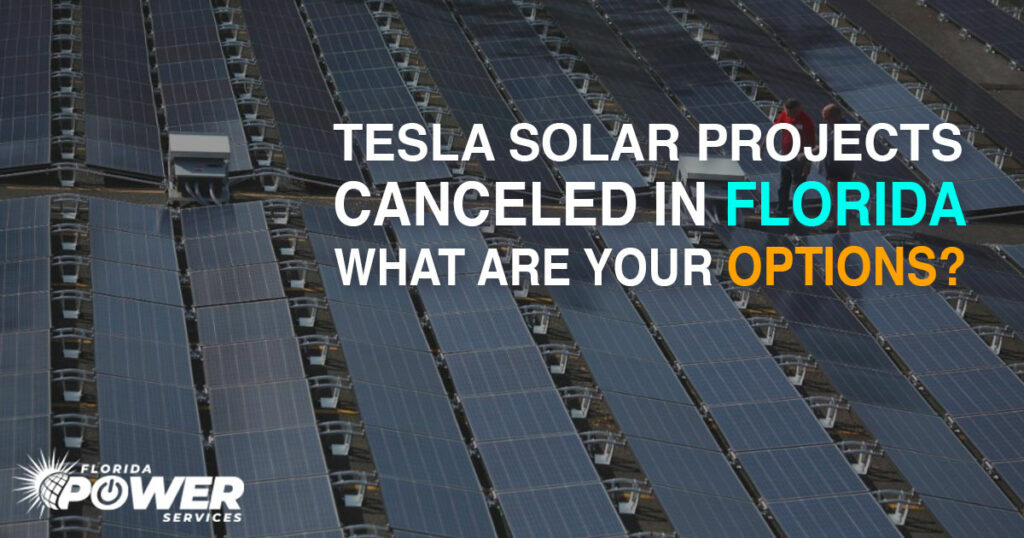 Tesla Solar Projects Canceled in Florida! What Are Your Options?